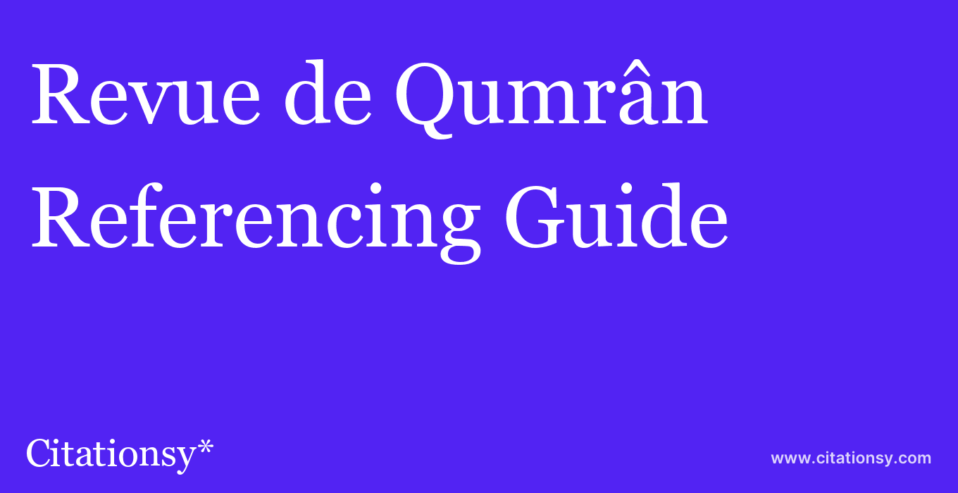 cite Revue de Qumrân  — Referencing Guide
